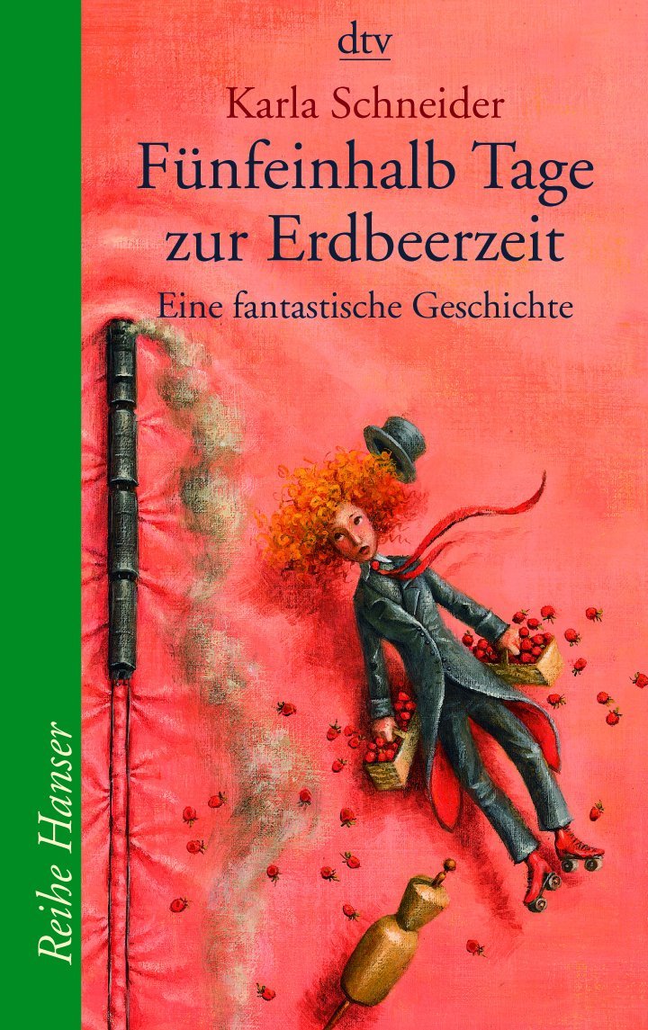 Fünfeinhalb Tage zur Erdbeerzeit: Eine fantastische Geschichte Fairy Tales & Legends