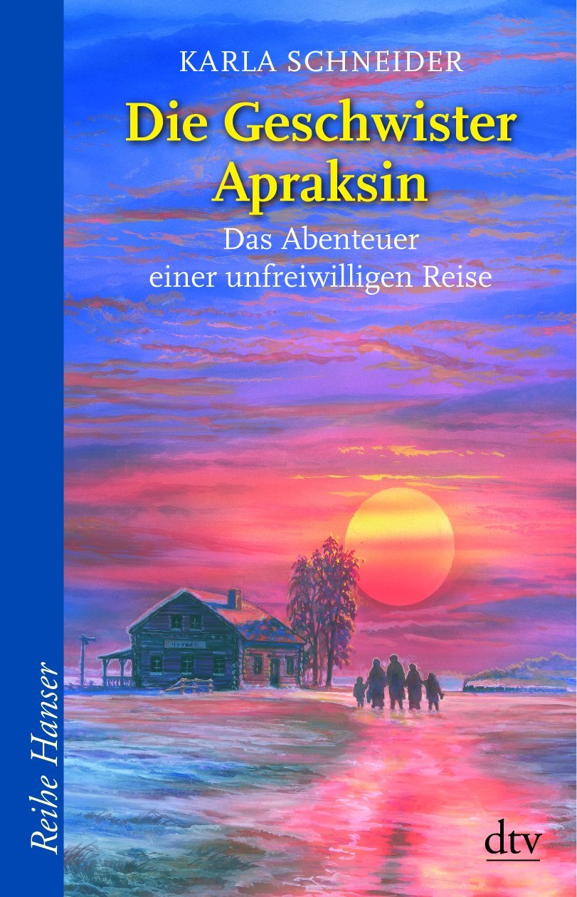 Die Geschwister Apraksin: Das Abenteuer einer unfreiwilligen Reise (Reihe Hanser) Fiction
