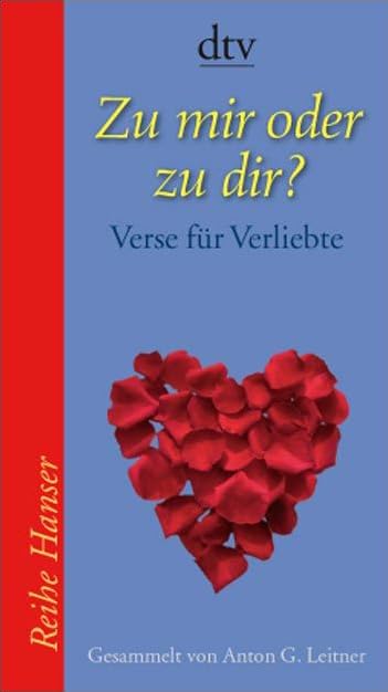 Zu mir oder zu dir?: Verse für Verliebte (Reihe Hanser) Poetry