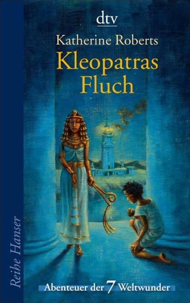 Kleopatras Fluch: Abenteuer der 7 Weltwunder (dtv Fortsetzungsnummer 85) Politics & History