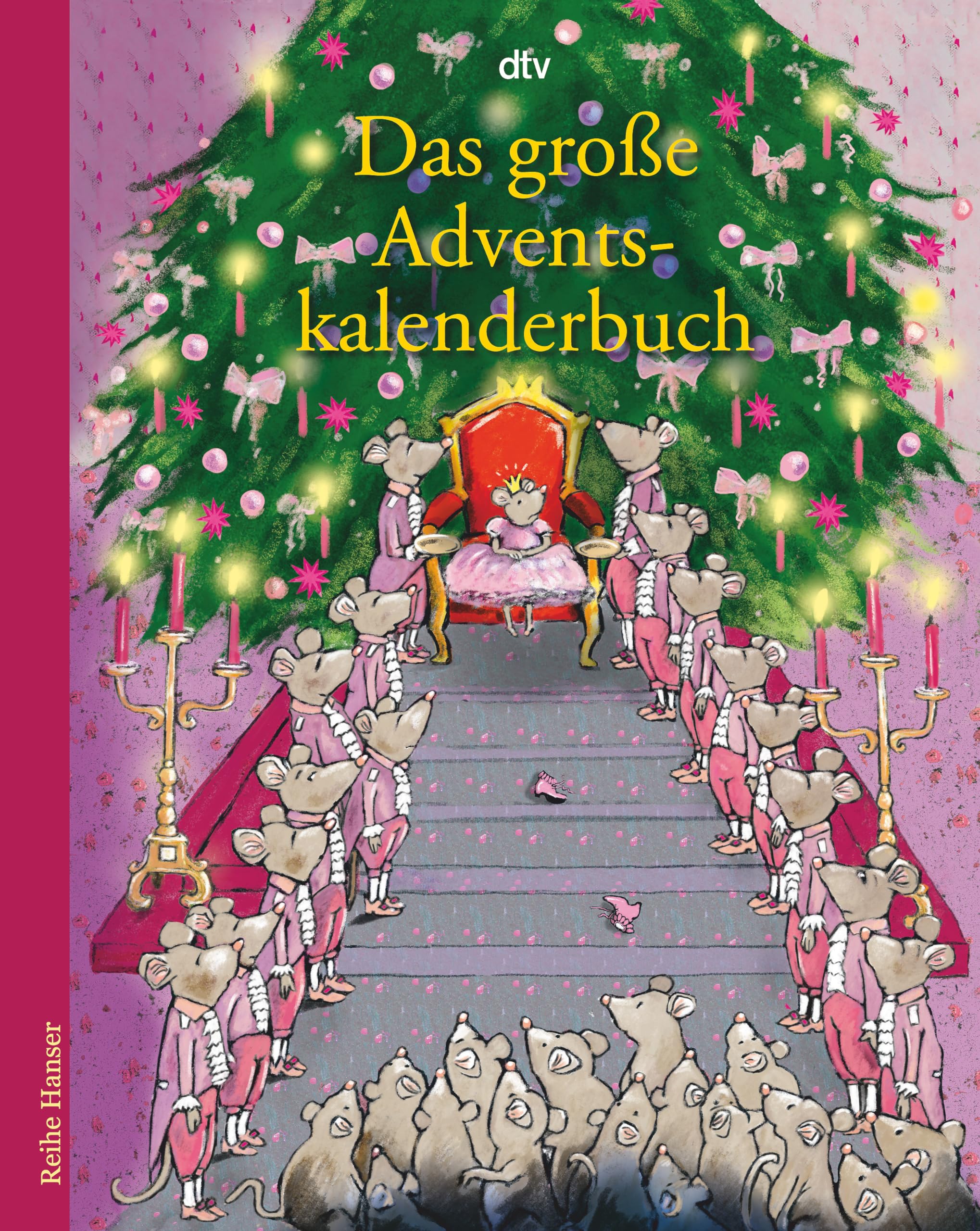 Das große Adventskalenderbuch Die Weihnachtsmäuse und die Prinzessin, die schon alles hatte (Reihe Hanser) Contemporary literature