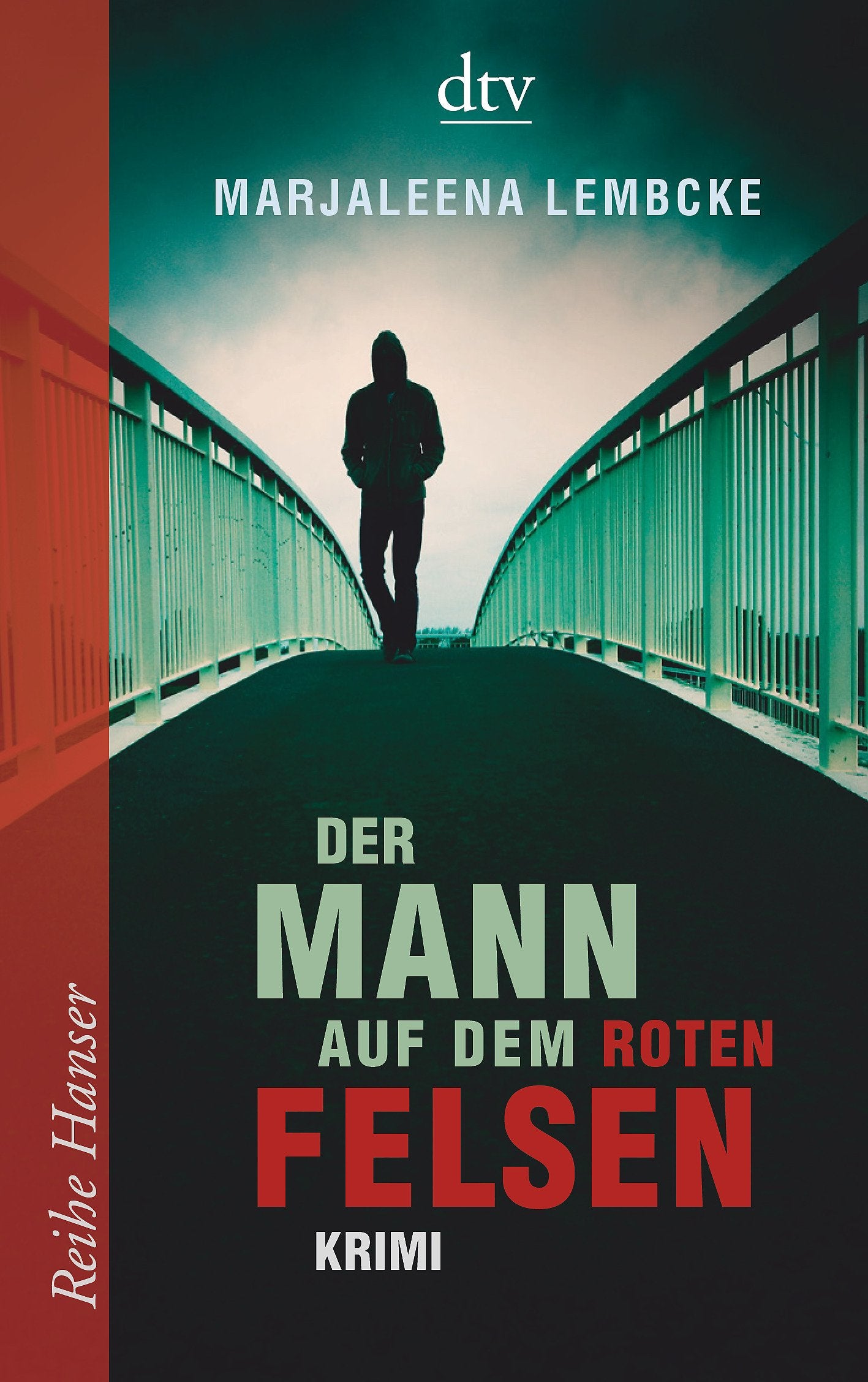 Der Mann auf dem roten Felsen: Krimi (Reihe Hanser) Contemporary literature