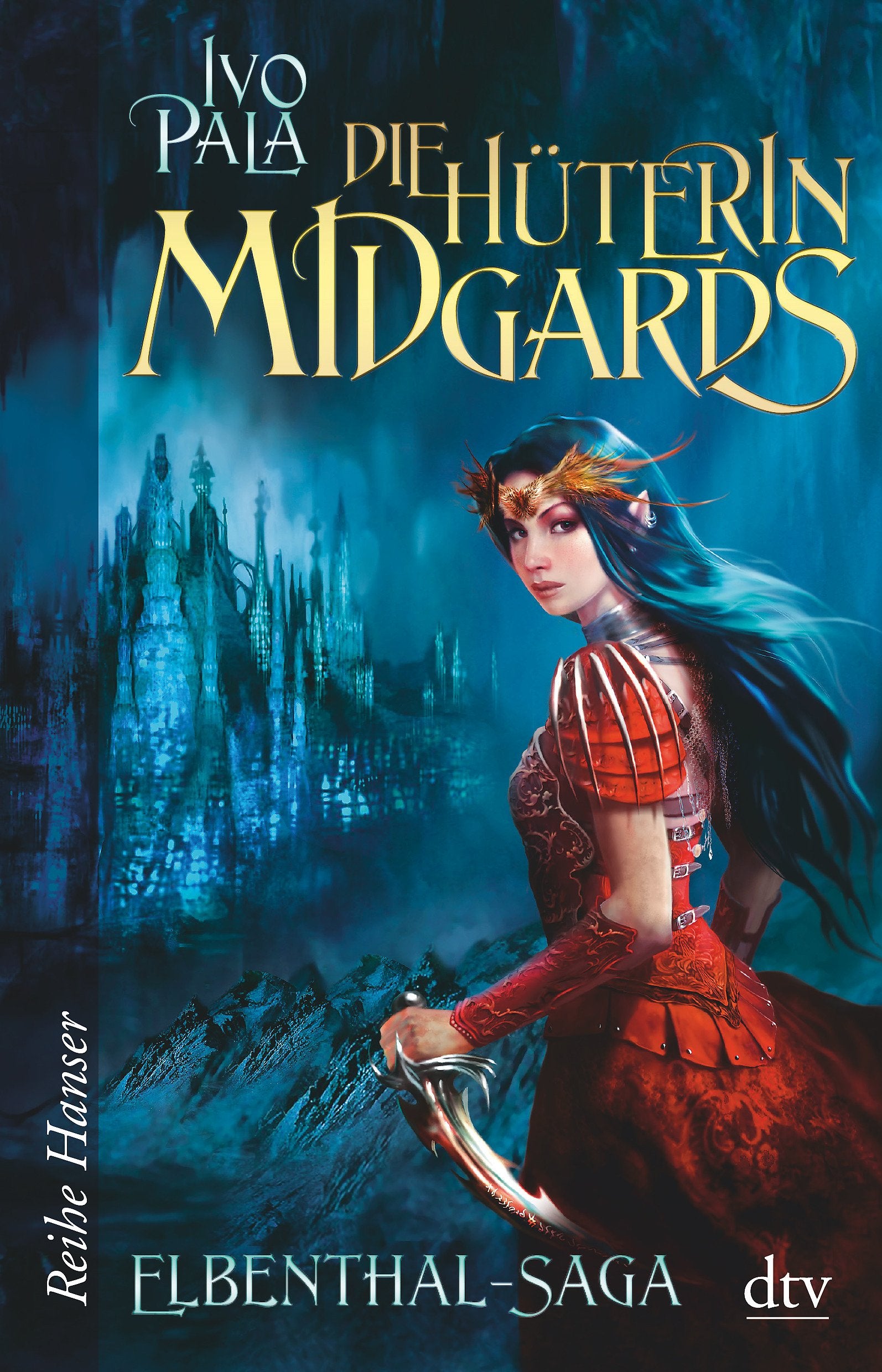 Elbenthal-Saga 01 -  Die Hüterin Midgards Fiction