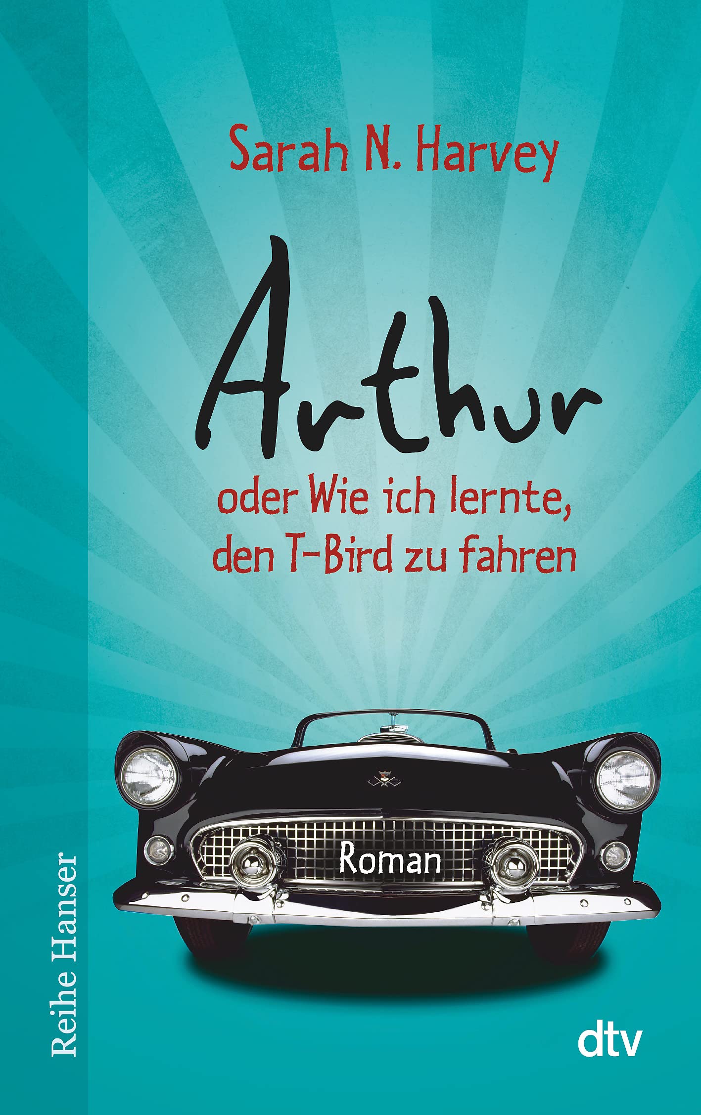 Arthur oder Wie ich lernte, den T-Bird zu fahren Education