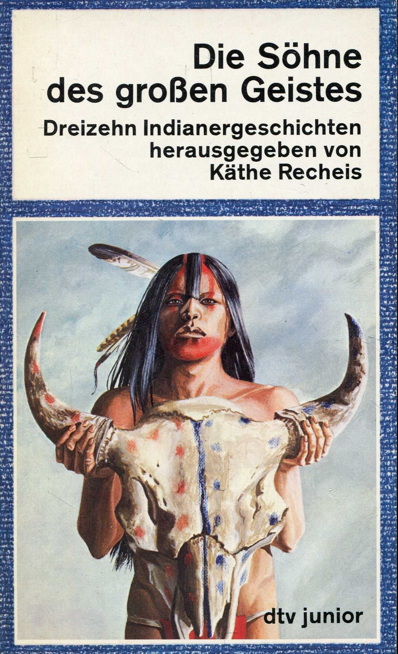 Die Söhne des großen Geistes. Dreizehn Indianergeschichten. Books