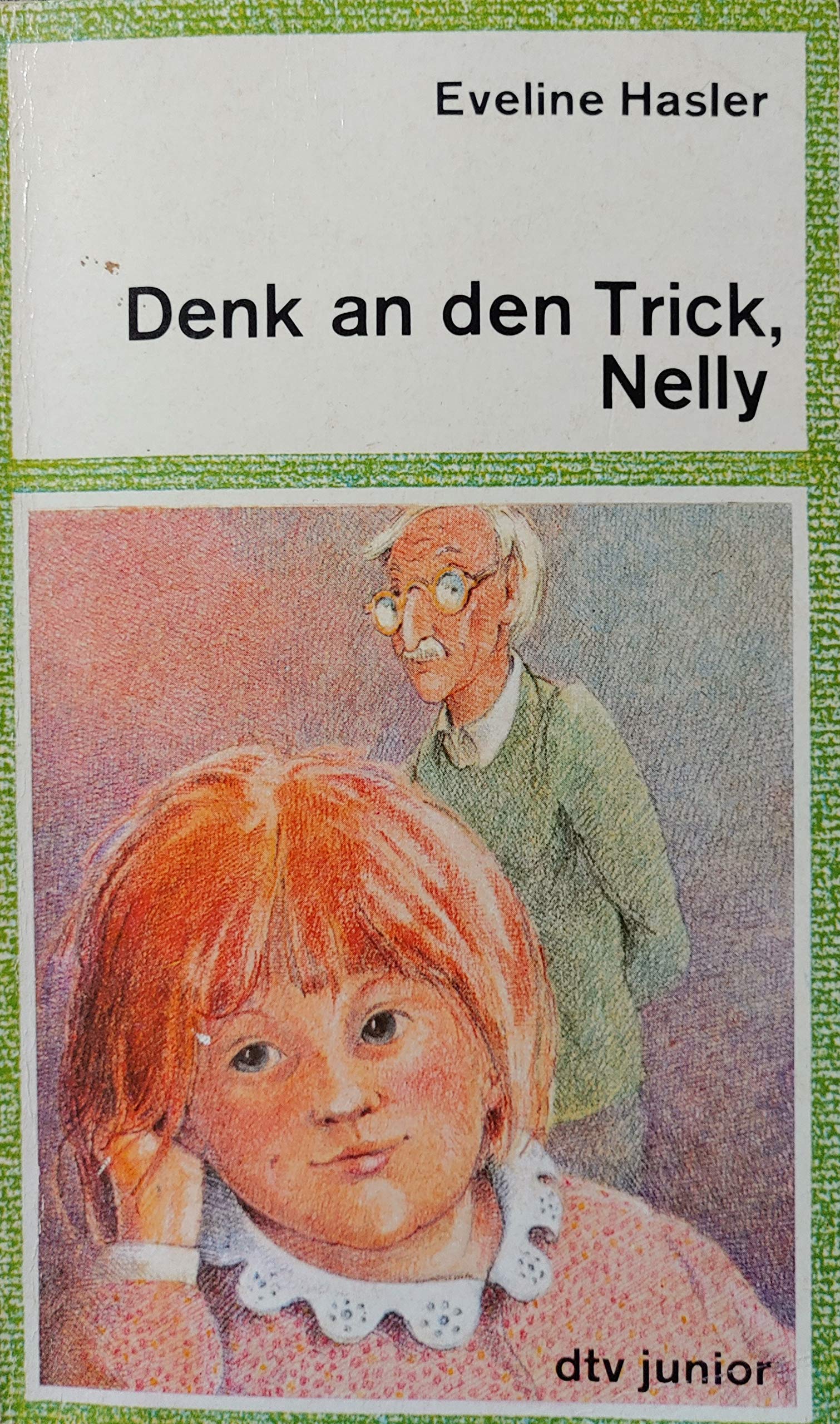 Denk an den Trick, Nelly (dtv junior) Books