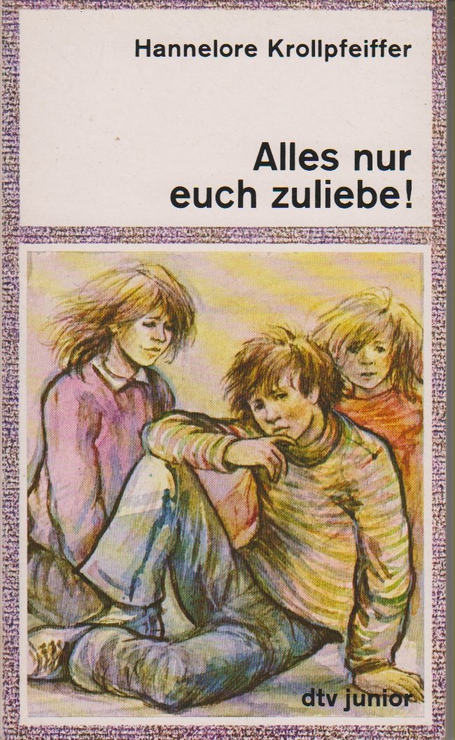 Alles nur euch zuliebe (dtv junior) Books