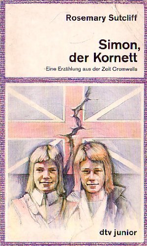 Simon, der Kornett: Eine Erzählung aus der Zeit Cromwells (dtv junior) Fairy Tales & Legends