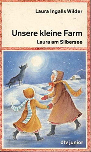 Unsere kleine Farm - Laura am Silbersee Novels & Short Stories
