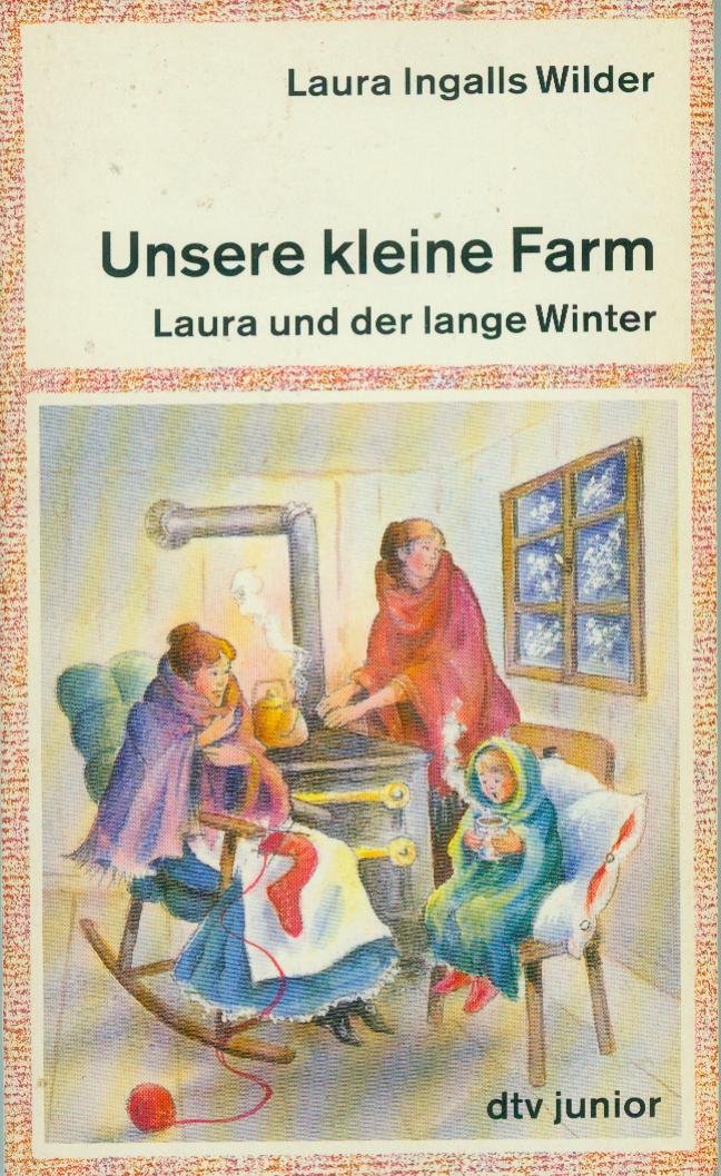 Unsere kleine Farm Laura und der lange Winter (dtv junior) Novels & Short Stories