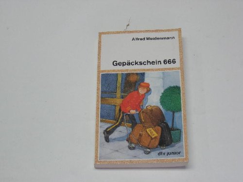 GEPÄCKSCHEIN 666 (dtv junior) Novels & Short Stories
