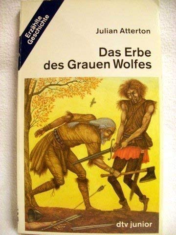 Das Erbe des Grauen Wolfes: Erzählte Geschichte (dtv junior) Books