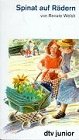 Spinat auf Rädern: Kinderroman (dtv junior) Learning & Reference