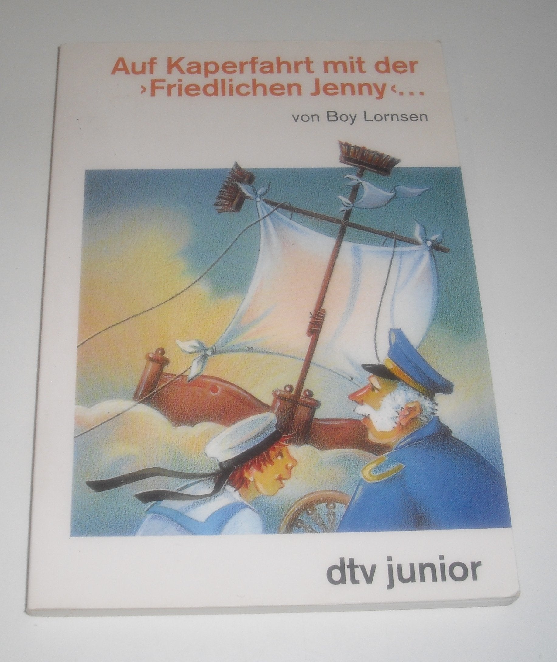 Auf Kaperfahrt mit der "Friedlichen Jenny" ...: Zwölf Kapitel für Großväter, Großmütter und Enkel (dtv junior) Books