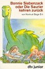 Bonnie Siebenzack oder Die Saurier kehren zurück (dtv junior) Books