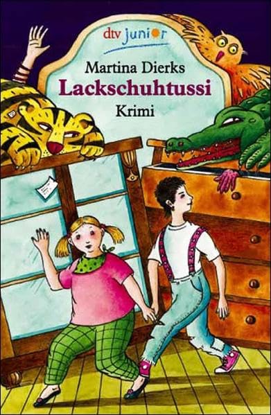 Lackschuhtussi: Ein Krimi für eigenwillige Menschen ab 9 Novels & Short Stories