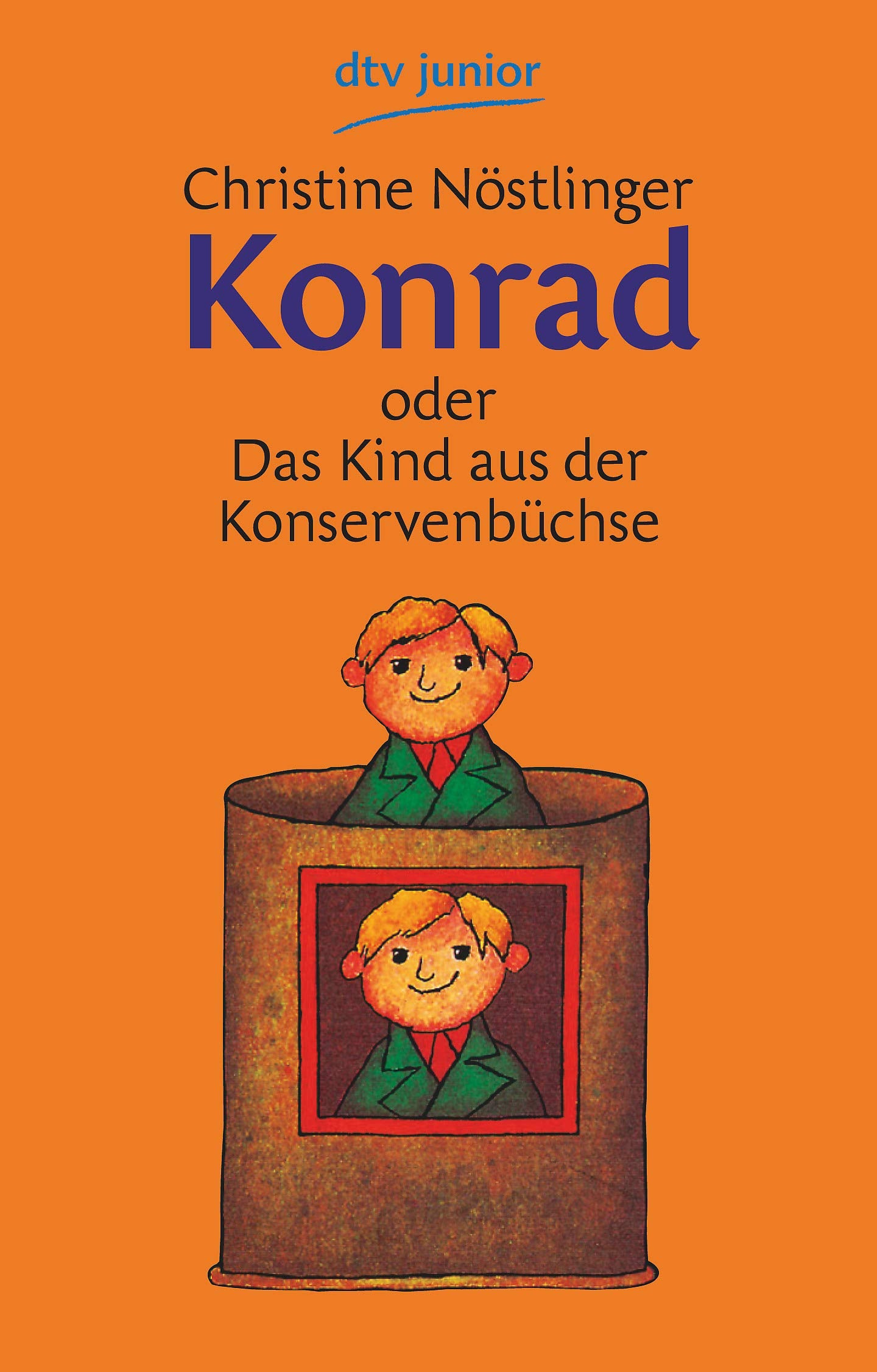 Konrad oder Das Kind aus der Konservenbüchse: Auf der Auswahlliste Deutscher Jugendliteraturpreis 1976 Contemporary literature