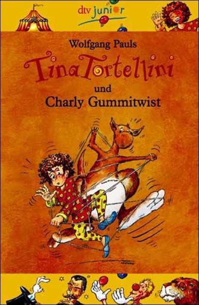 Tina Tortellini und Charly Gummitwist Contemporary literature