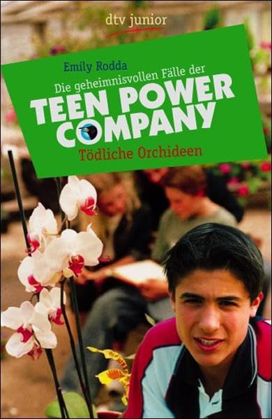 Tödliche Orchideen: Die geheimnisvollen Fälle der Teen Power Company Novels & Short Stories