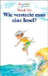 Wie versteckt man eine Insel? (dtv junior) Novels & Short Stories