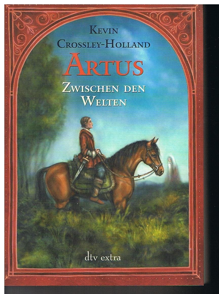 Artus. Zwischen den Welten: Roman Contemporary literature