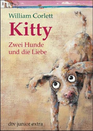 Kitty: Zwei Hunde und die Liebe (dtv junior) Novels & Short Stories