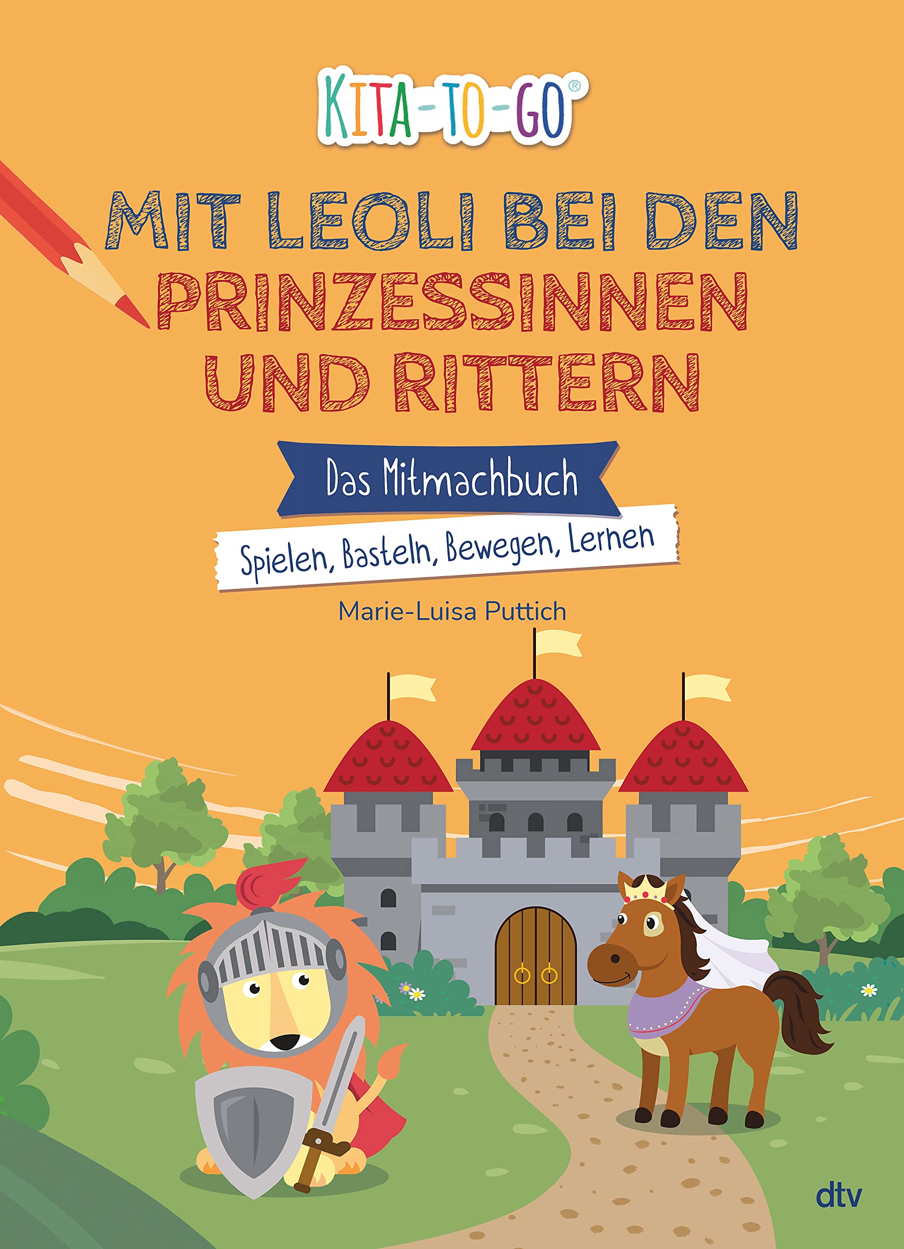 Kita-to-Go – Mit Leoli bei Rittern und Prinzessinnen: Vielseitiges Mitmachbuch für Kindergartenkinder ab 3 (Die Kita-to-Go-Serie, Band 8) Hobbies & Crafts