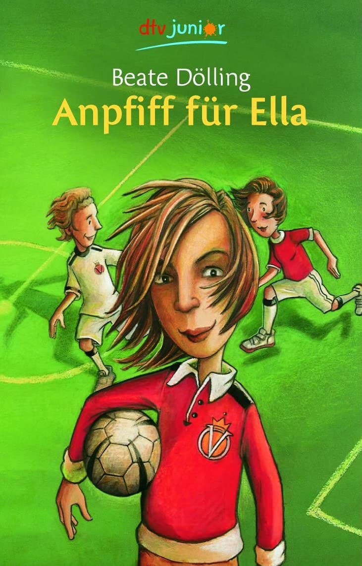 Anpfiff für Ella (dtv junior) Novels & Short Stories