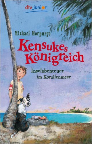 Kensukes Königreich: Inselabenteuer im Korallenmeer Novels & Short Stories