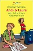 Andi & Laura oder Lehrerinnen küsst man nicht (dtv Fortsetzungsnummer 81, Band 71171) Novels & Short Stories