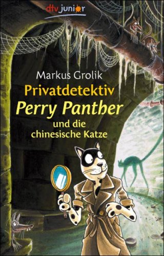 Privatdetektiv Perry Panther und die chinesische Katze Novels & Short Stories