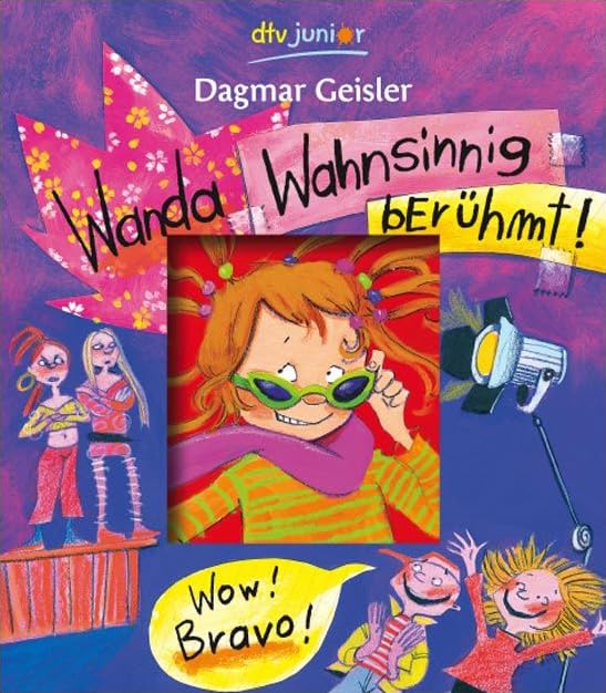 Wanda - wahnsinnig berühmt! (dtv junior) Novels & Short Stories