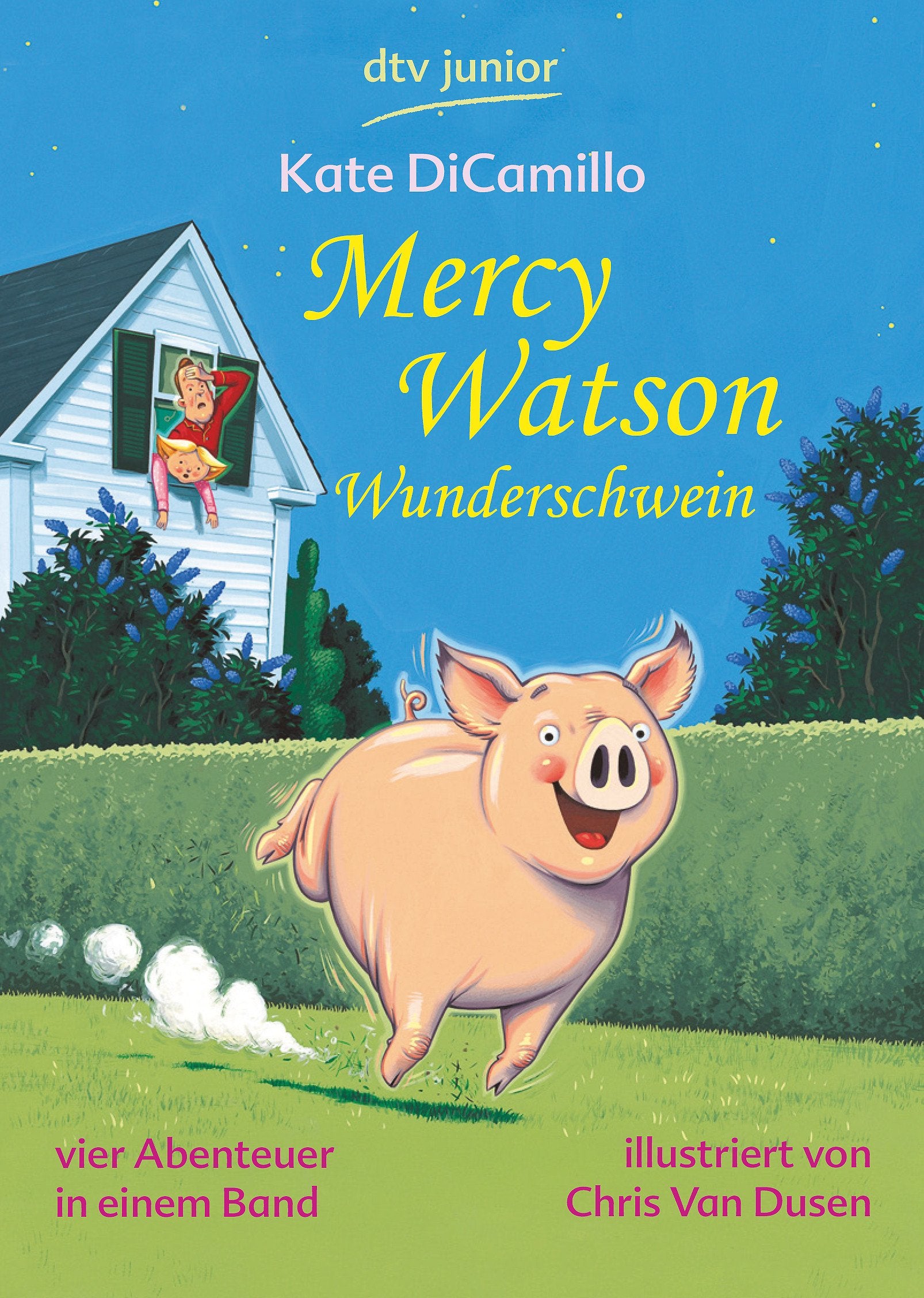 Mercy Watson Wunderschwein: Vier Abenteuer in einem Band Novels & Short Stories