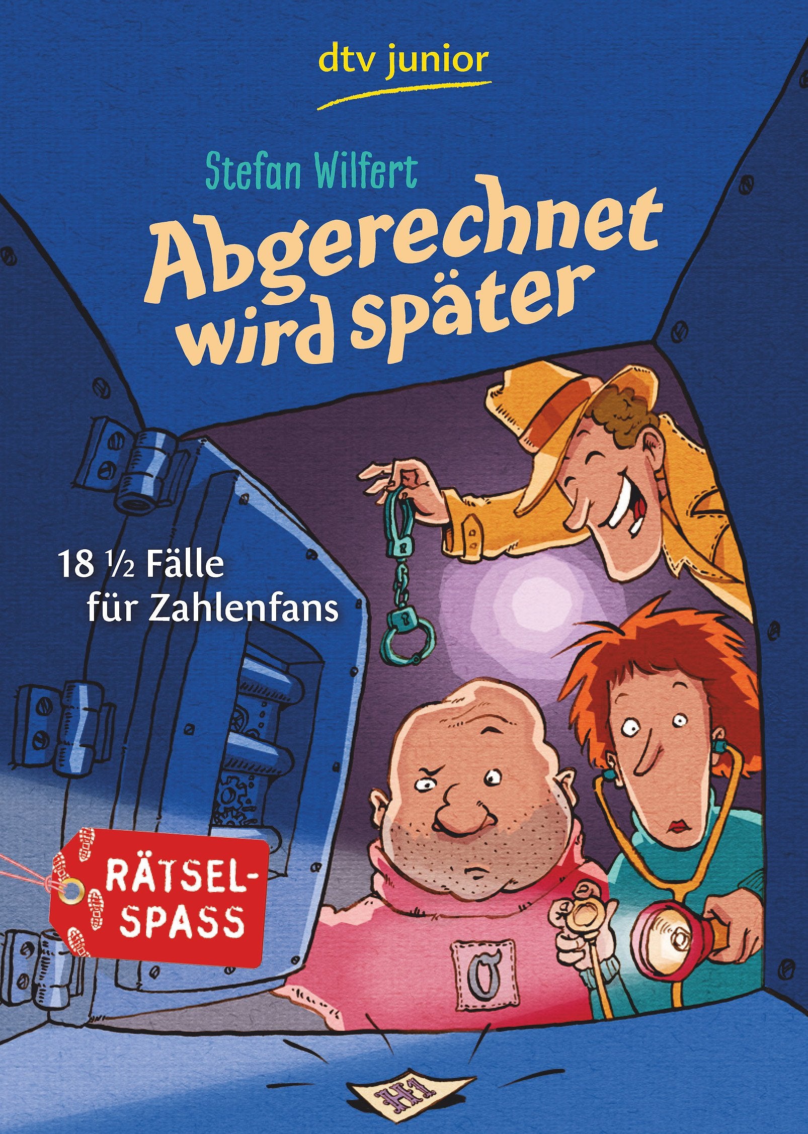 Abgerechnet wird später: 18 1/2 Fälle für Zahlenfans (dtv junior) Novels & Short Stories