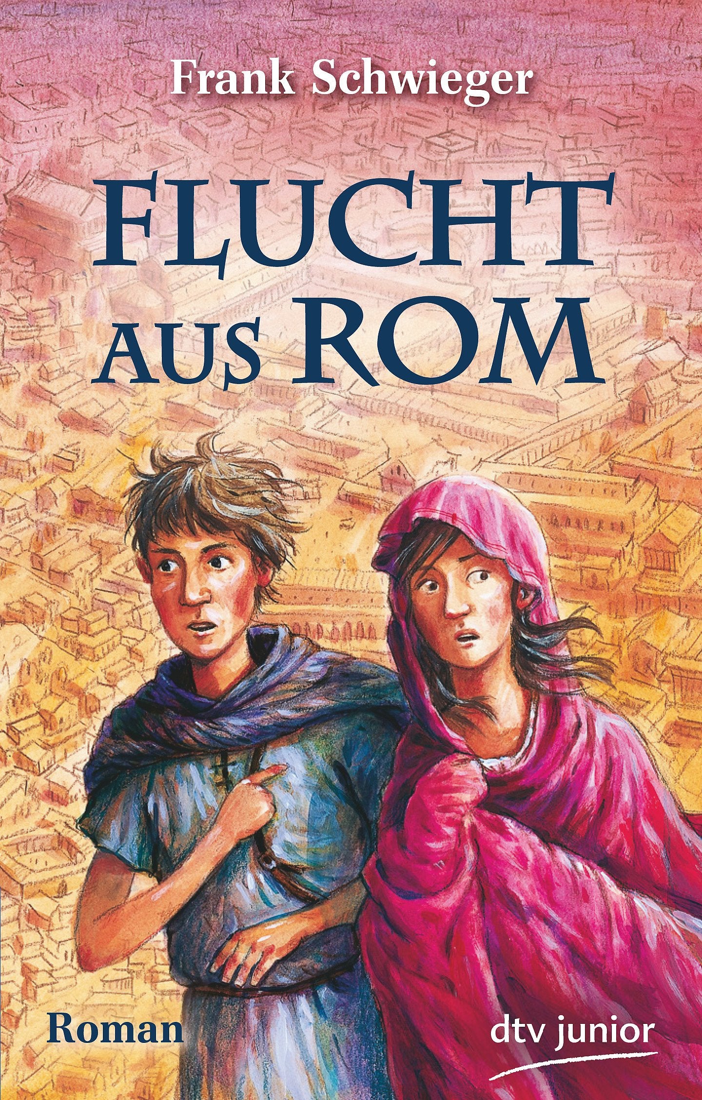 Flucht aus Rom: Roman (dtv junior) Contemporary literature