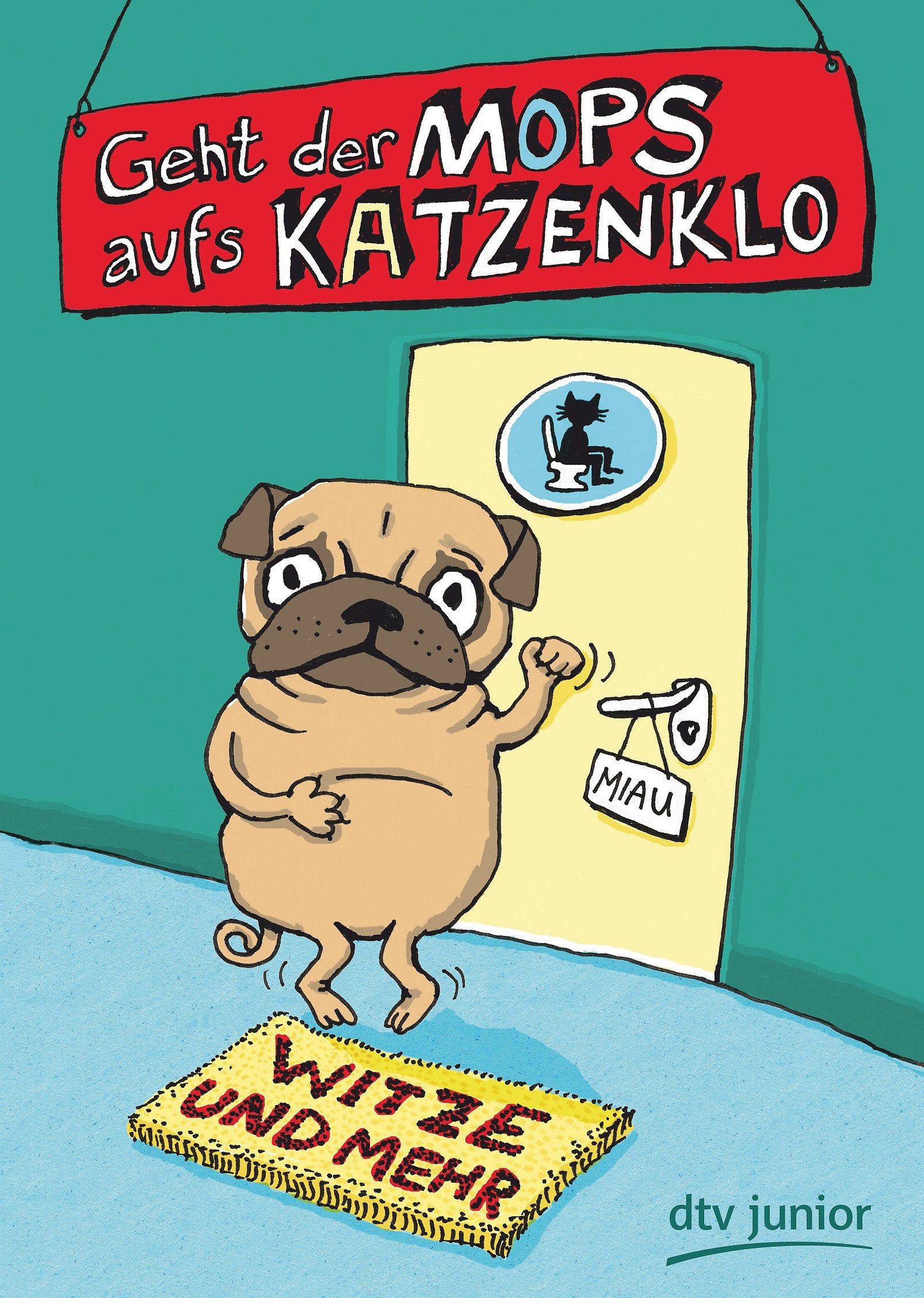 Geht der Mops aufs Katzenklo Witze und mehr (dtv junior) Novels & Short Stories