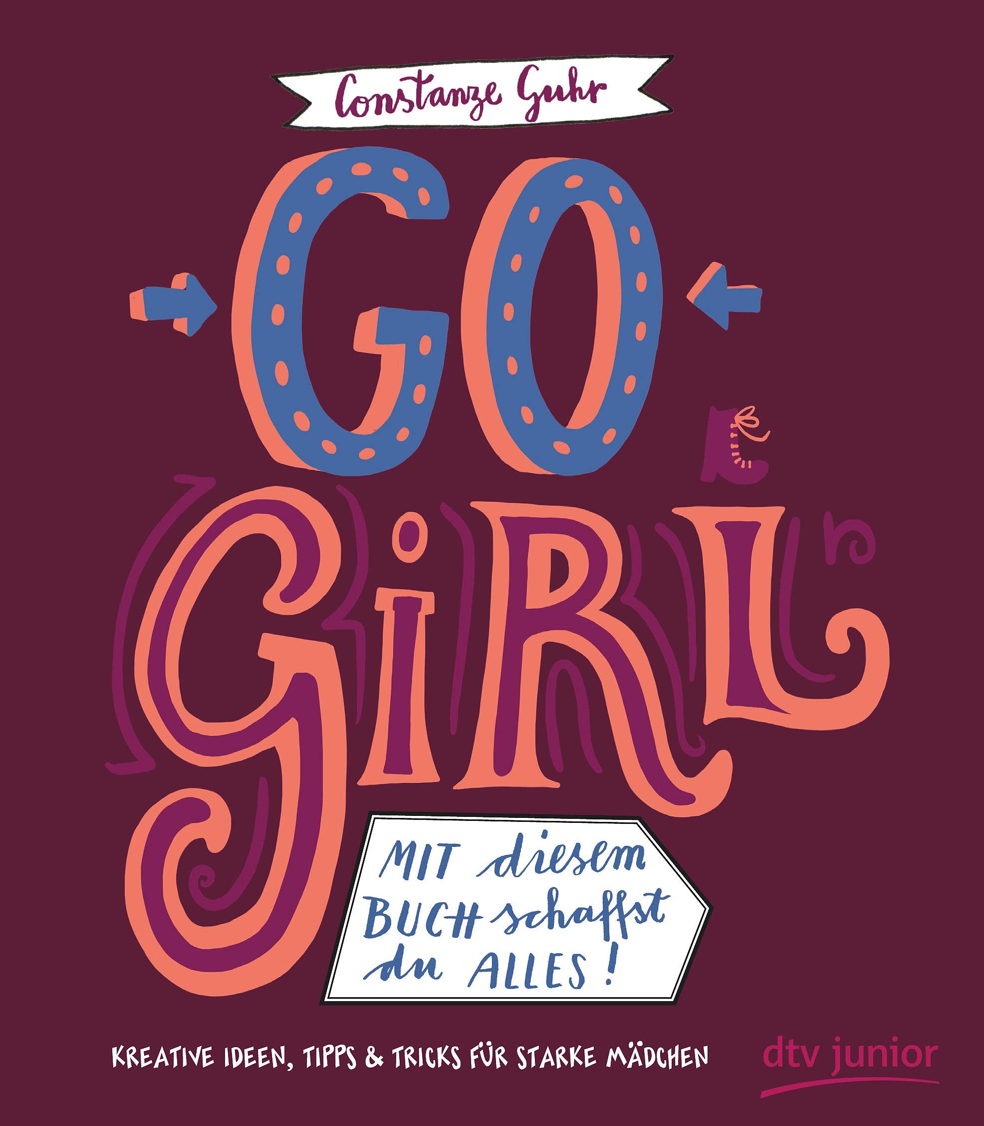 Go, Girl! Mit diesem Buch schaffst du alles Business, Finance & Career
