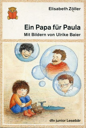 Ein Papa für Paula (dtv junior Lesebär: Die Reihe für Leseanfänger. Grosse Druckschrift) Books