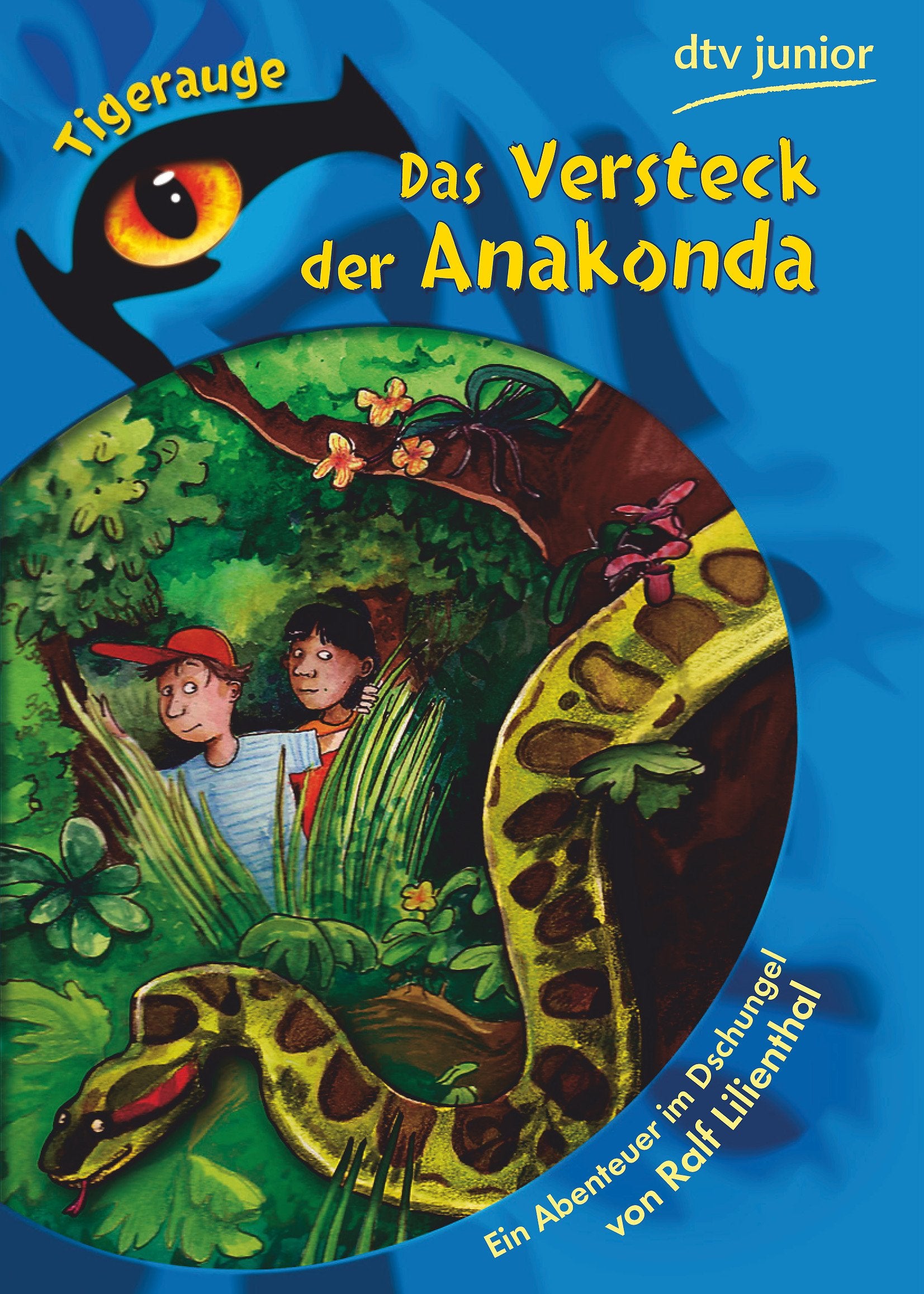 Das Versteck der Anakonda: Ein Abenteuer im Dschungel (dtv Fortsetzungsnummer 0) Novels & Short Stories