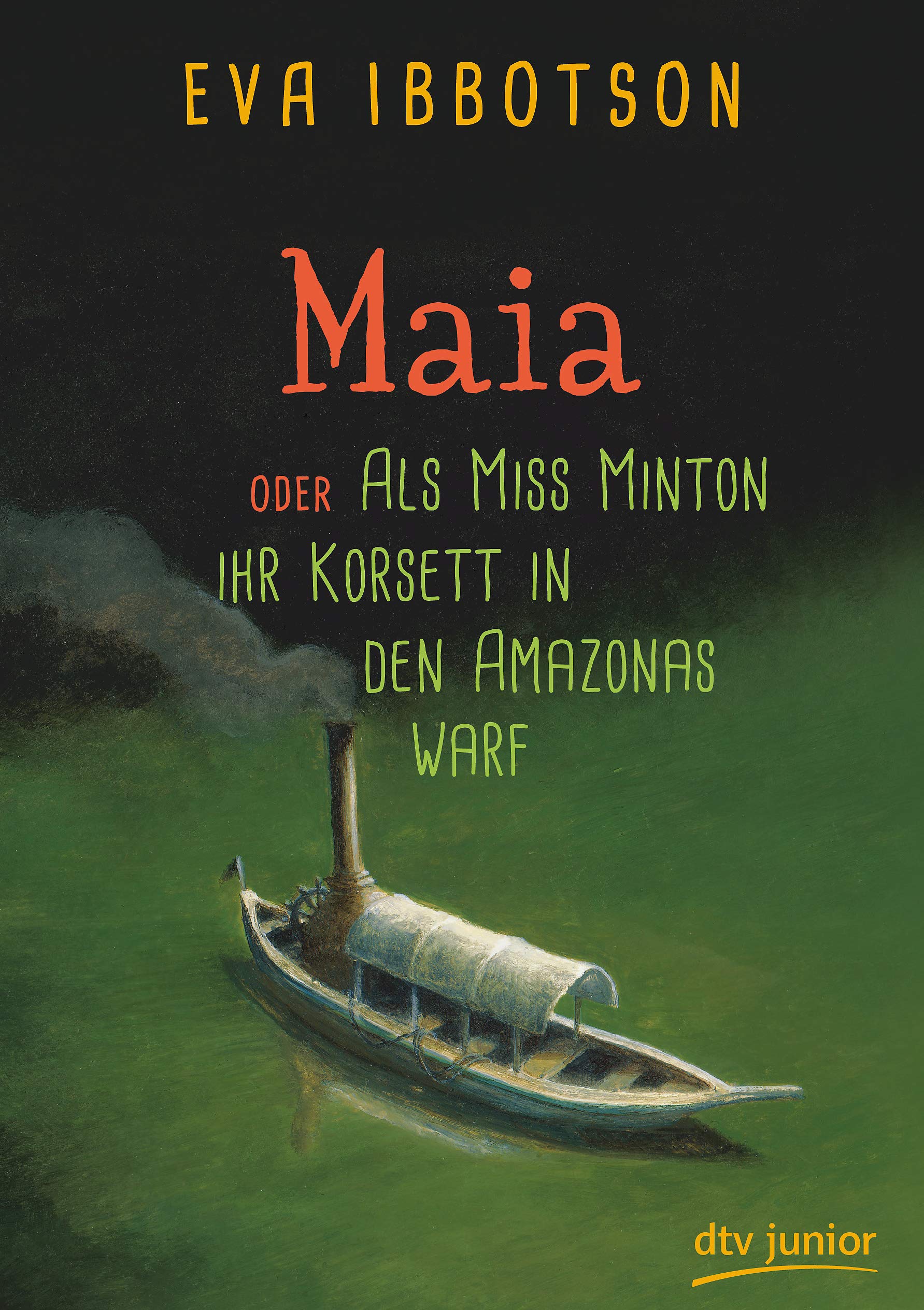 Product Image: Maia  oder Als Miss Minton ihr Korsett in den Amazonas warf