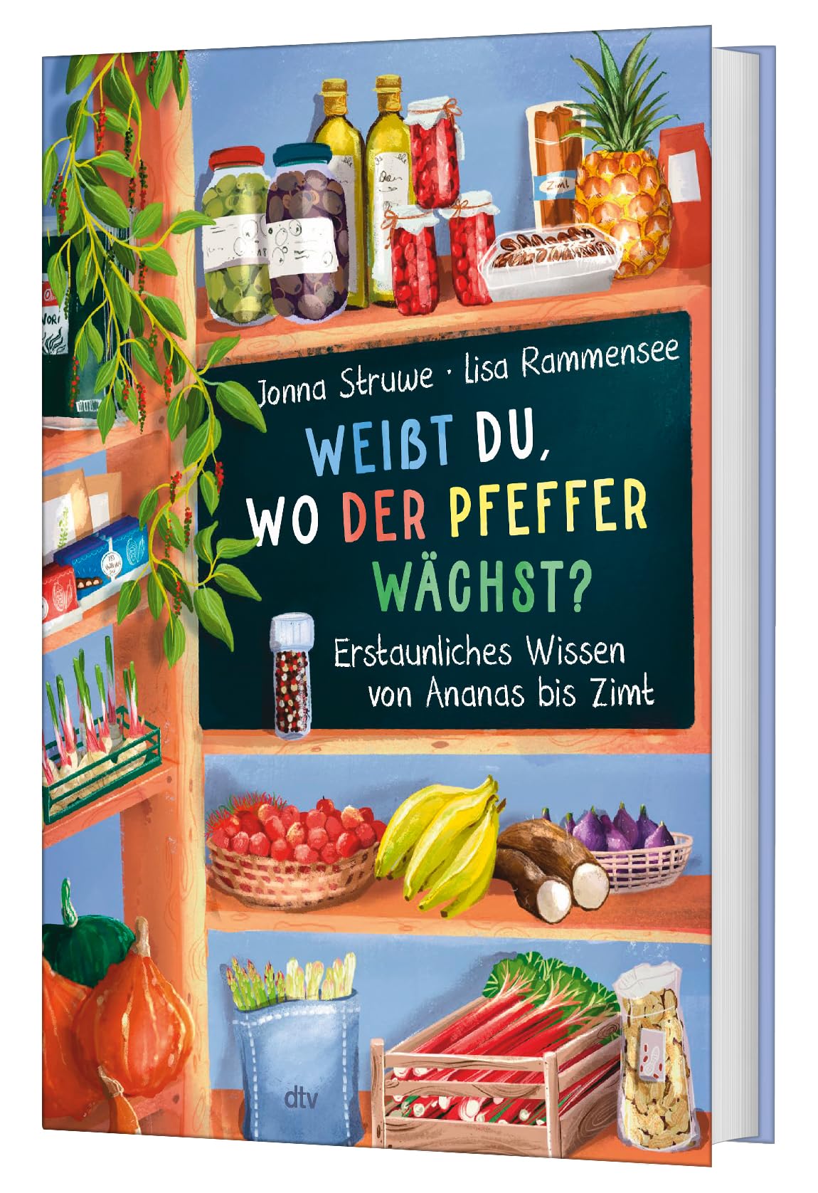 Weißt du, wo der Pfeffer wächst? - Erstaunliches Wissen von Ananas bis Zimt Leisure, Home & Garden