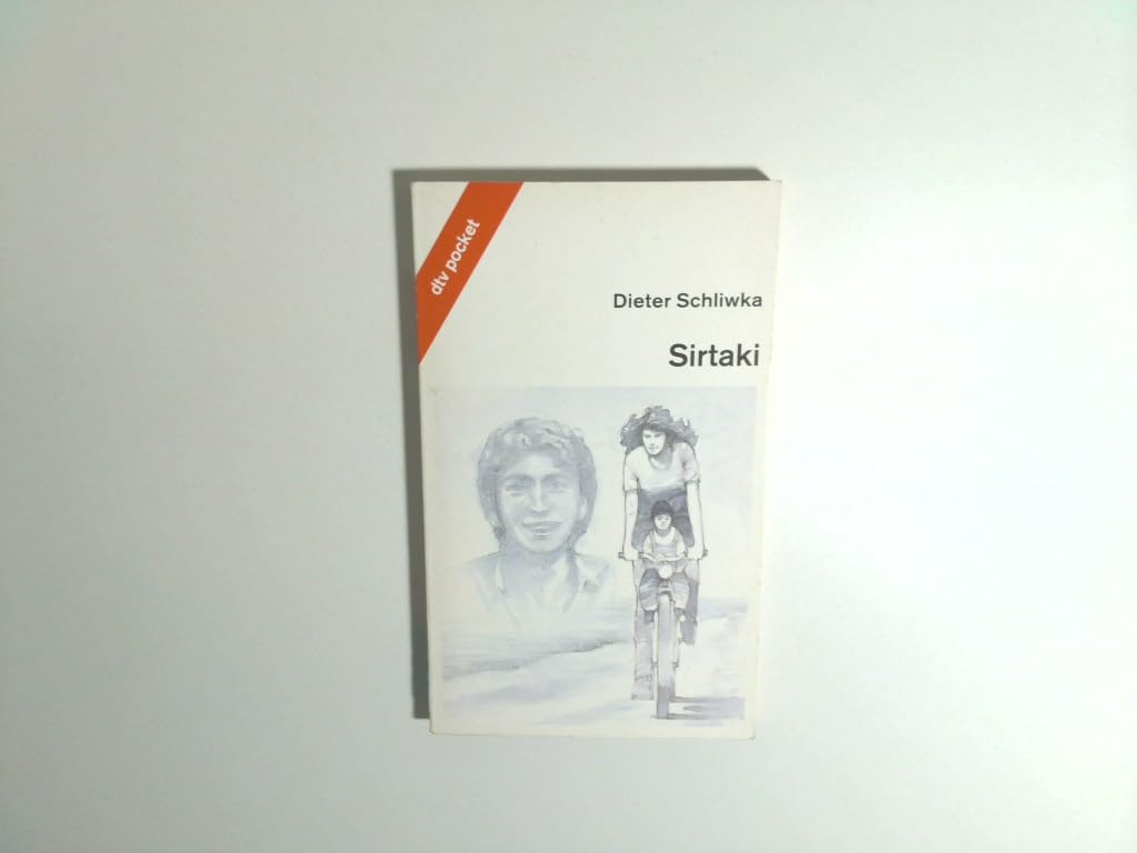 SIRTAKI: Die Geschichte von Nina und Jannis, ihrer Liebe und der – Sehnsucht nach Frieden (dtv pocket) Books