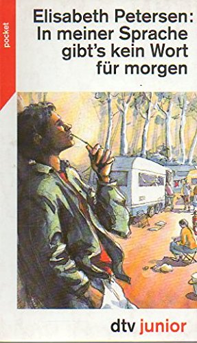 In meiner Sprache gibt's kein Wort für morgen (dtv pocket) Books