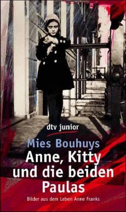 Anne, Kitty und die beiden Paulas: Bilder aus dem Leben Anne Franks (dtv pocket) Contemporary literature