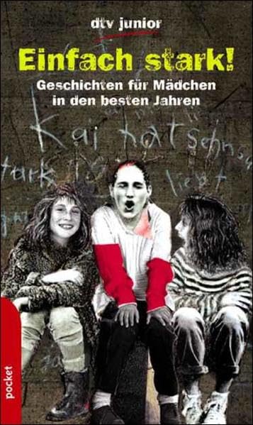 Einfach stark!: Geschichten für Mädchen in den besten Jahren Fantasy & Sci-Fi