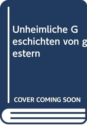 Unheimliche Geschichten von gestern Klassische deutsche Erzählungen aus dem 19. Jahrhundert: Mit Einführungen in das Leben der Dichter – und in die hier ausgewählten Geschichten (dtv junior) Books