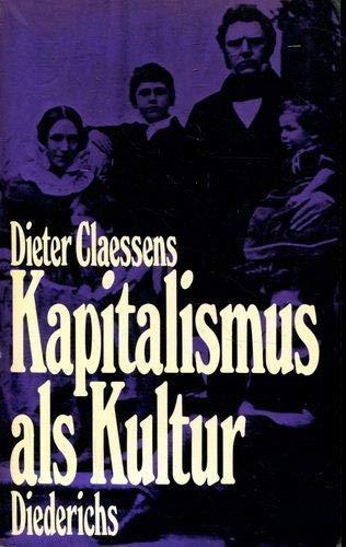 Kapitalismus als Kultur. Entstehung und Grundlagen der bürgerlichen Gesellschaft Social Sciences