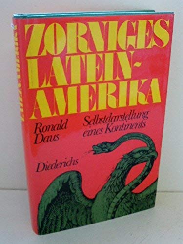 Zorniges Lateinamerika. Selbstdarstellung eines Kontinents Social Sciences