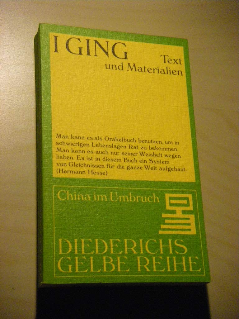 I-Ging: Text u. Materialien. Diederichs Gelbe Reihe China Bd.1 Religion & Esotericism