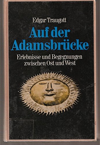 Auf der Adamsbrücke. Erlebnisse und Begegnungen zwischen Ost und West Books
